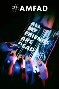 Poster to the movie "All My Friends Are Dead" #567412