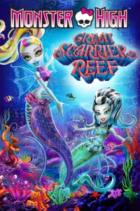 Poster to the movie "Monster High: Great Scarrier Reef" #120148