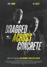 Poster to the movie "Dragged Across Concrete" #77788