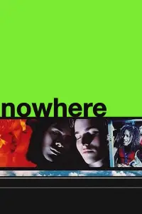 Poster to the movie "Nowhere" #129819