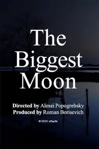 Poster to the movie "The Biggest Moon" #369444