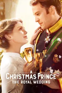 Poster to the movie "A Christmas Prince: The Royal Wedding" #104623