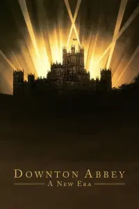 Poster to the movie "Downton Abbey: A New Era" #67331