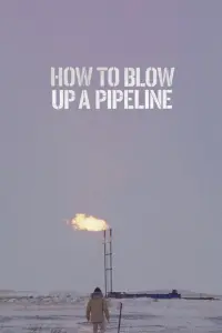 Poster to the movie "How to Blow Up a Pipeline" #110680