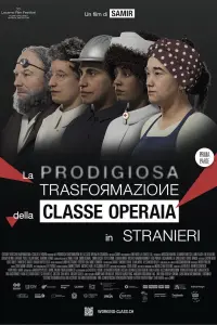 Poster to the movie "The Miraculous Transformation of the Working Class Into Foreigners" #570750