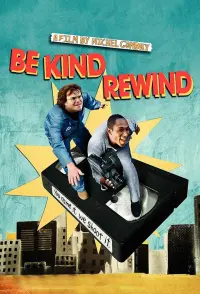 Poster to the movie "Be Kind Rewind" #291217