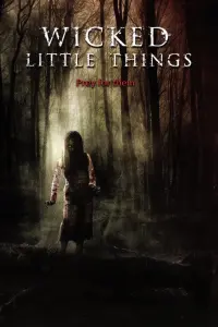 Poster to the movie "Wicked Little Things" #363106