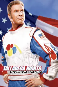 Poster to the movie "Talladega Nights: The Ballad of Ricky Bobby" #82921