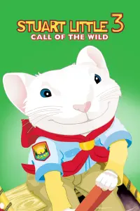 Poster to the movie "Stuart Little 3: Call of the Wild" #333777