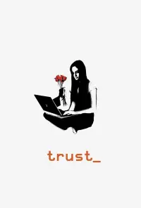 Poster to the movie "Trust" #140790