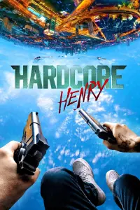 Poster to the movie "Hardcore Henry" #94403