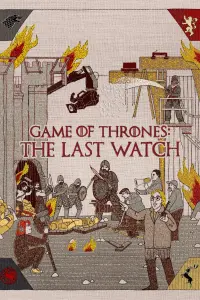 Poster to the movie "Game of Thrones: The Last Watch" #124013