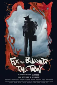 Poster to the movie "For The Billionth Time Today" #618568