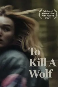 Poster to the movie "To Kill a Wolf" #558923