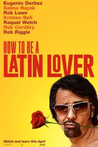 Poster to the movie "How to Be a Latin Lover" #68769