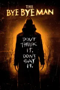 Poster to the movie "The Bye Bye Man" #120611