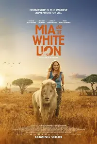 Poster to the movie "Mia and the White Lion" #225701