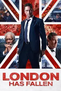 Poster to the movie "London Has Fallen" #43900