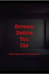 Scream Before You Die