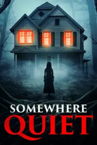 Poster to the movie "Somewhere Quiet" #318251