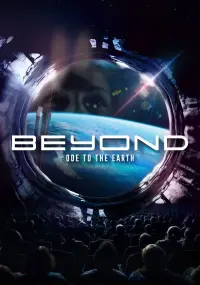 Poster to the movie "Beyond, ode to the Earth" #579408