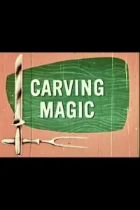 Poster to the movie "Carving Magic" #601042