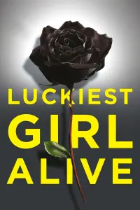 Poster to the movie "Luckiest Girl Alive" #113773