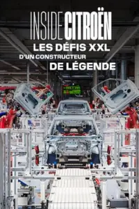 Poster to the movie "Inside Citroën : Les défis XXL d