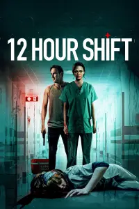 Poster to the movie "12 Hour Shift" #716350