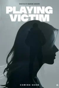 Poster to the movie "Playing Victim" #538682