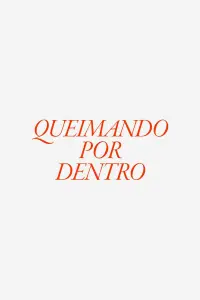 Poster to the movie "Queimando Por Dentro" #620825