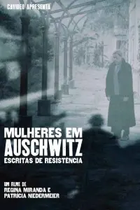 Poster to the movie "Mulheres em Auschwitz" #487775