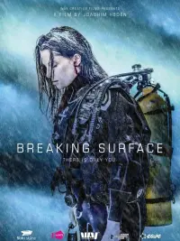 Poster to the movie "Breaking Surface" #263996