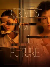 Poster to the movie "Crimes of the Future" #115861