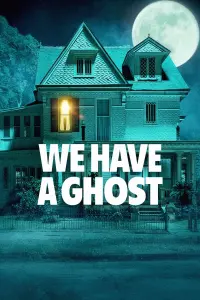 Poster to the movie "We Have a Ghost" #55454