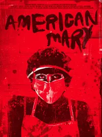 Poster to the movie "American Mary" #303669