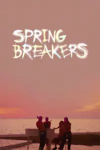 Poster to the movie "Spring Breakers" #332122