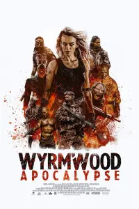 Poster to the movie "Wyrmwood: Apocalypse" #164813