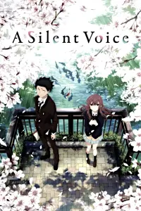 Poster to the movie "A Silent Voice: The Movie" #669306