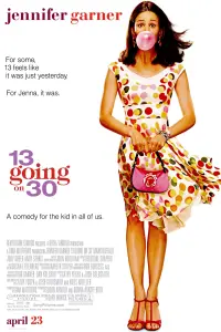 Poster to the movie "13 Going on 30" #266271