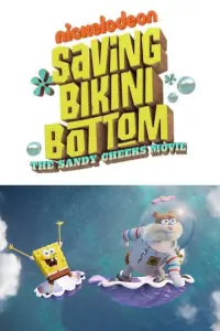 Poster to the movie "Saving Bikini Bottom: The Sandy Cheeks Movie" #366454