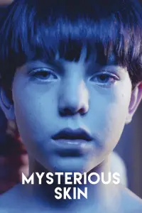 Poster to the movie "Mysterious Skin" #207819