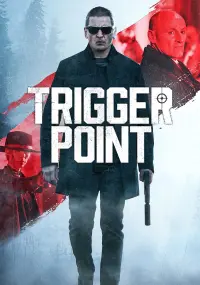 Poster to the movie "Trigger Point" #331365