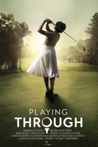 Poster to the movie "Playing Through" #368035