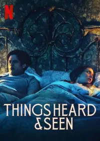 Poster to the movie "Things Heard & Seen" #590228