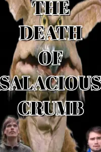 Poster to the movie "The Death Of Salacious Crumb" #583796