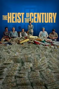 Poster to the movie "The Heist of the Century" #102950