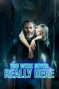 Poster to the movie "You Were Never Really Here" #108406