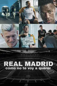 Poster to the movie "Real Madrid: Cómo no te voy a querer" #675811