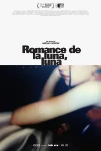 Poster to the movie "Romance de la Luna, Luna" #700230